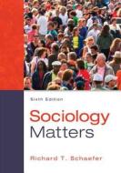 Sociology Matters di Richard T. Schaefer edito da Mcgraw-hill Education - Europe