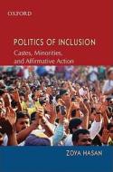 Politics Of Inclusion di Zoya Hasan edito da Oup India