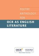 AS Poetry Anthology for OCR 2008-2012 di Various edito da Oxford University Press
