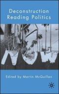 Deconstruction Reading Politics di Martin Mcquillan edito da SPRINGER NATURE