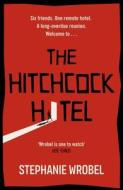 The Hitchcock Hotel di Stephanie Wrobel edito da Penguin Books Ltd