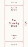 The Dreaming Child di Isak Dinesen edito da Penguin Books Ltd