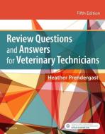 Review Questions and Answers for Veterinary Technicians di Heather M. Prendergast edito da Elsevier - Health Sciences Division
