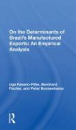Determinants Of Brazil's Manufactured Exports di Ugo Fasano-Filho edito da Taylor & Francis Ltd