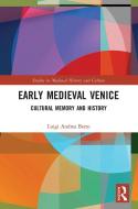 Early Medieval Venice di Luigi Andrea Berto edito da Taylor & Francis Ltd