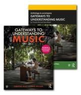 Gateways To Understanding Music (TEXTBOOK + ANTHOLOGY PACK) di Timothy Rice, Dave Wilson edito da Taylor & Francis Ltd