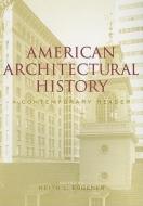 American Architectural History edito da Taylor & Francis Ltd