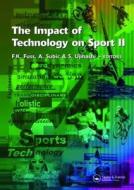 The Impact of Technology on Sport II di Franz Konstantin Fuss edito da CRC Press