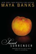 Sweet Surrender di Maya Banks edito da BERKLEY BOOKS