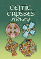 Celtic Crosses Stickers di Albert G. Smith edito da Dover Publications Inc.