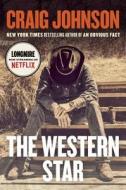 The Western Star: A Longmire Mystery di Craig Johnson edito da Viking