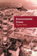 Environmental Crises di Tatyana Saiko edito da Taylor & Francis Ltd