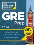 Princeton Review GRE Prep, 2024: 5 Practice Tests + Review & Techniques + Online Features di The Princeton Review edito da PRINCETON REVIEW