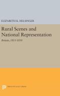Rural Scenes and National Representation di Elizabeth K. Helsinger edito da Princeton University Press