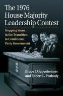 The 1976 House Majority Leadership Contest di Bruce I Oppenheimer, Robert L Peabody edito da University Press Of Kansas