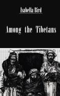 Among The Tibetans di Bishop edito da Kegan Paul