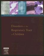 Kendig\'s Disorders Of The Respiratory Tract In Children di Victor Chernick, Thomas F. Boat, Robert W. Wilmott, Andrew Bush edito da Elsevier Health Sciences