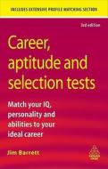 Career Aptitude And Selection Tests di Jim Barrett edito da Kogan Page Ltd