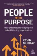 People with Purpose di Kevin Murray edito da Kogan Page