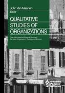 Qualitative Studies of Organizations di John Van Maanen edito da SAGE Publications, Inc