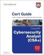 Comptia Cybersecurity Analyst (Cysa+) Cert Guide di Troy Mcmillan edito da PEARSON IT CERTIFICATION
