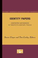 Identity Papers di Steven Ungar, Tom Conley edito da University of Minnesota Press