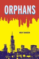 Orphans di Ben Tanzer edito da Switchgrass Books