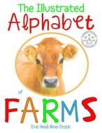 Illustrated Alphabet of Farms di Eve Heidi Bine-Stock edito da INDEPENDENTLY PUBLISHED