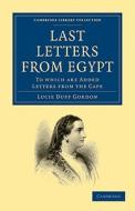 Last Letters from Egypt di Lucie Duff Gordon edito da Cambridge University Press
