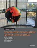 Geographic Information Science and Systems di Paul A. Longley, Michael F. Goodchild, David J. Maguire, David W. Rhind edito da John Wiley & Sons Inc