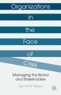 Organizations in the Face of Crisis: Managing the Brand and Stakeholders Organizations in the Face of Crisis: Managing the Brand and Stakeholders