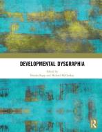 Developmental Dysgraphia edito da Taylor & Francis Ltd