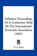 Inflation: Proceedings of a Conference Held by the International Economic Association (1962) edito da Kessinger Publishing