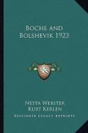 Boche and Bolshevik 1923 di Nesta H. Webster, Kurt Kerlen edito da Kessinger Publishing