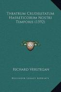 Theatrum Crudelitatum Haereticorum Nostri Temporis (1592) di Richard Verstegan edito da Kessinger Publishing
