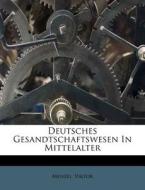 Deutsches Gesandtschaftswesen In Mittela di Menzel Viktor edito da Nabu Press