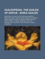Guildopedia, The Guilds Of Dofus - Shika di Source Wikia edito da Books LLC, Wiki Series