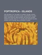 Poptropica - Islands: 2007 Islands, 2011 di Source Wikia edito da Books LLC, Wiki Series