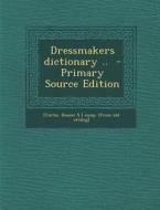 Dressmakers Dictionary .. edito da Nabu Press
