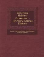Gesenius' Hebrew Grammar di Thomas Jefferson Conant, Emil Roediger, Wilhelm Gesenius edito da Nabu Press
