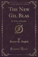 The New Gil Blas, Vol. 1 Of 3 di Henry D Inglis edito da Forgotten Books