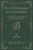Recit Historique Des Evenements di Roullet Roullet edito da Forgotten Books