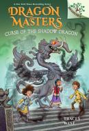 Curse of the Shadow Dragon: A Branches Book (Dragon Masters #23) di Tracey West edito da SCHOLASTIC