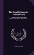 The Greville Memoirs (second Part) di Charles Greville edito da Palala Press