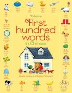 First Hundred Words in Chinese di Heather Amery edito da Usborne Publishing Ltd