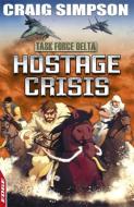 Hostage Crisis di Craig Simpson edito da Hachette Children's Group