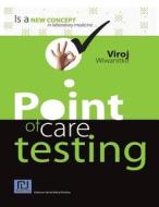 Point of Care Testing di Viroj Wiwanitkit edito da Createspace
