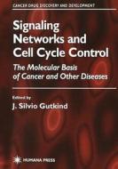 Signaling Networks and Cell Cycle Control edito da Humana Press