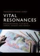 Vital Resonances di Francesca Hardy edito da Edinburgh University Press