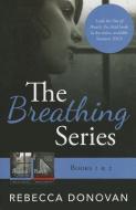 The Breathing Series: Books 1 & 2 di Rebecca Donovan edito da SKYSCAPE